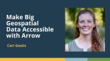 Make Big Geospatial Data Accessible with Arrow (Cari Gostic, Sonoma Technology) | posit::conf(2025)